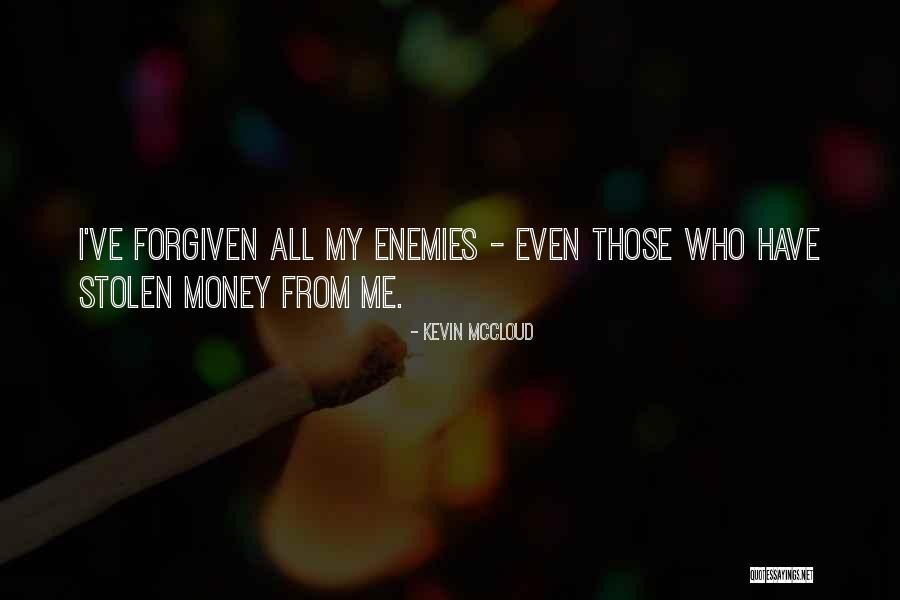 Stolen Money Quotes By Kevin McCloud Stolen Money Quotes By Kevin McCloud