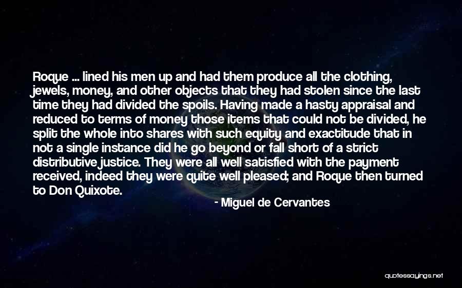 Stolen Money Quotes By Miguel De Cervantes Stolen Money Quotes By Miguel De Cervantes