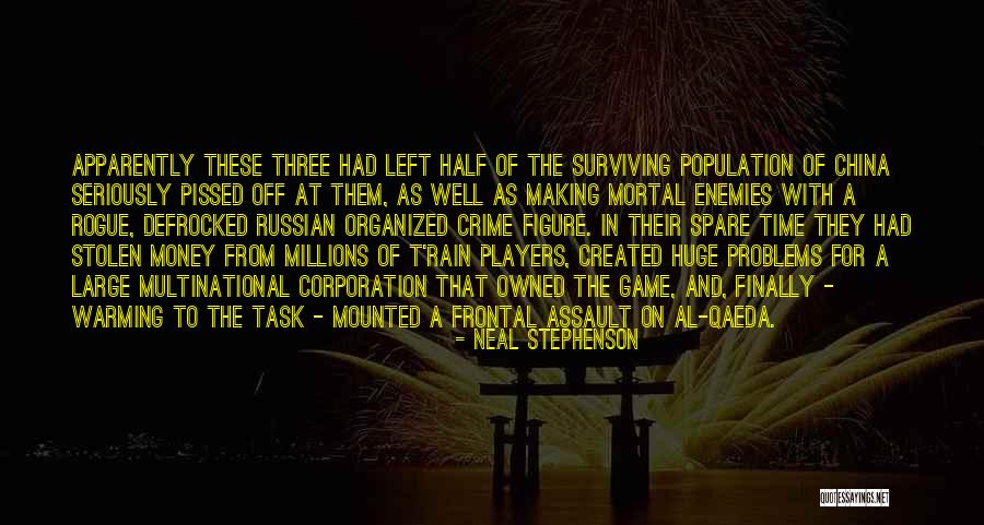 Stolen Money Quotes By Neal Stephenson Stolen Money Quotes By Neal Stephenson