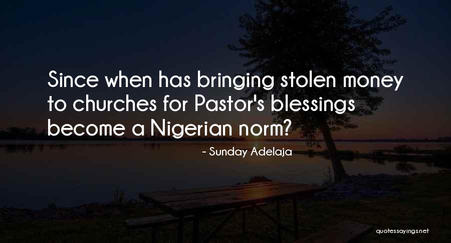 Stolen Money Quotes By Sunday Adelaja Stolen Money Quotes By Sunday Adelaja