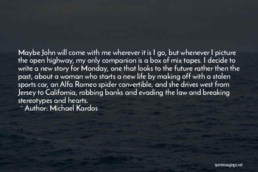 Stolen Picture Quotes By Michael Kardos