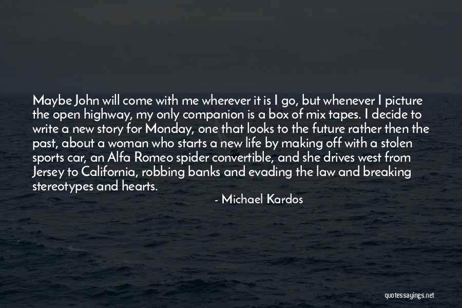 Stolen Picture Quotes By Michael Kardos