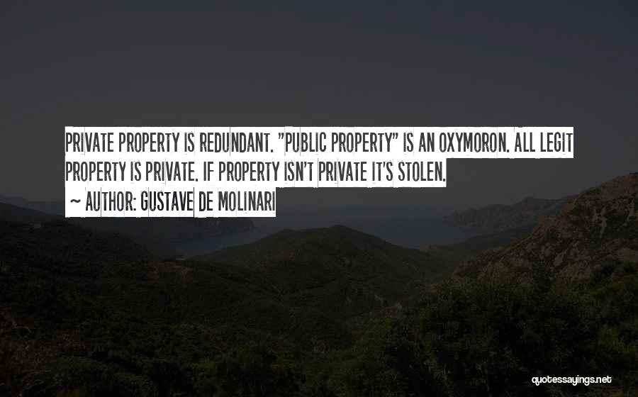 Stolen Property Quotes By Gustave De Molinari