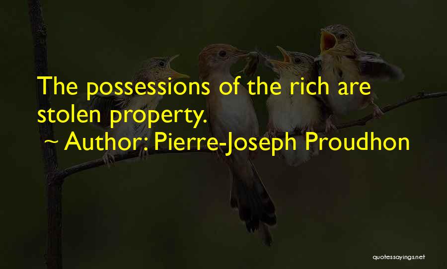 Stolen Property Quotes By Pierre-Joseph Proudhon