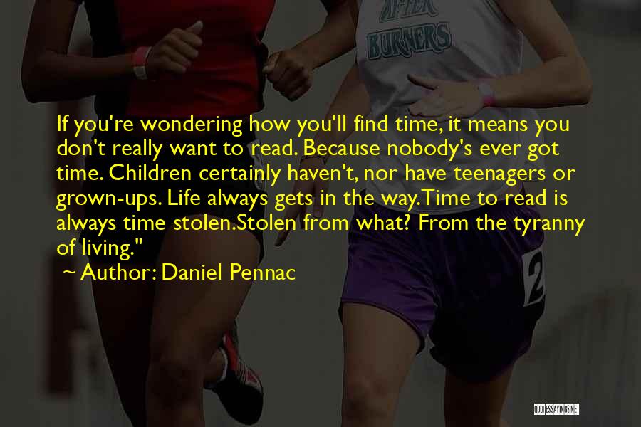 Stolen Time Quotes By Daniel Pennac