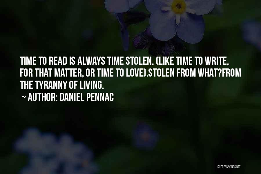 Stolen Time Quotes By Daniel Pennac