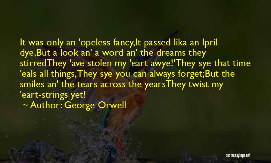 Stolen Time Quotes By George Orwell