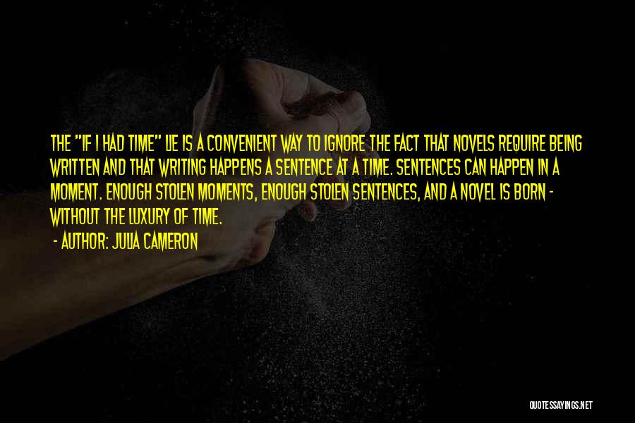 Stolen Time Quotes By Julia Cameron