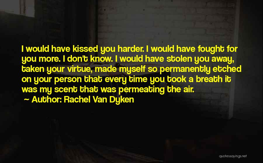 Stolen Time Quotes By Rachel Van Dyken