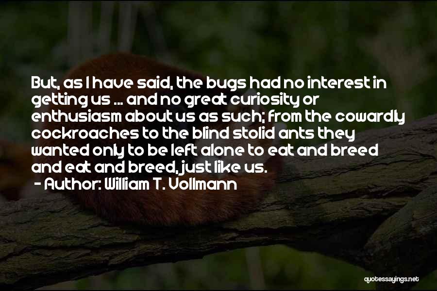 Stolid Quotes By William T. Vollmann