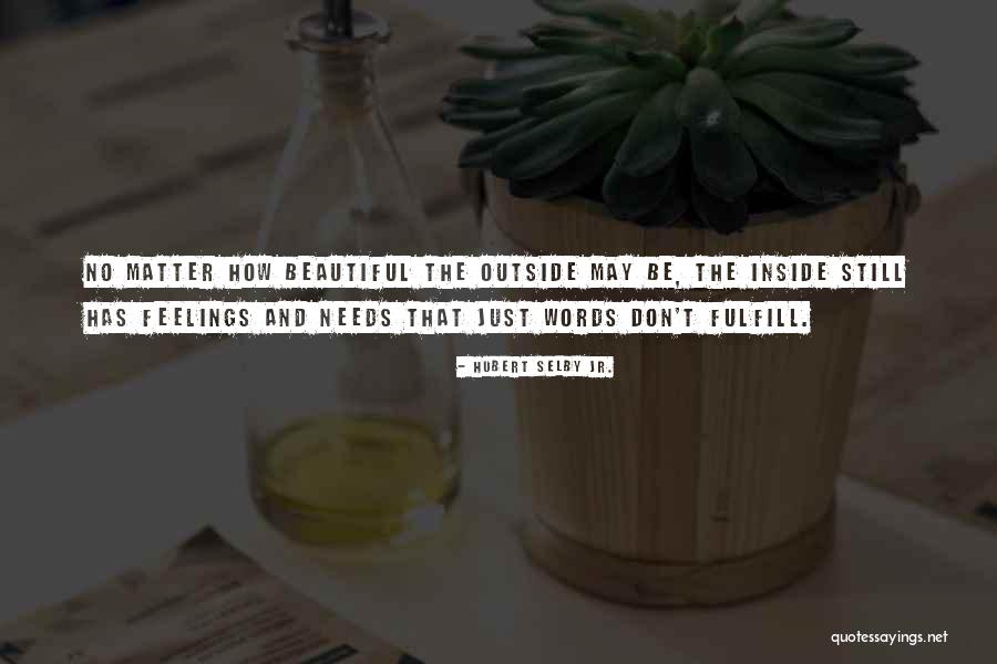 Stollas Everything Will Be Okay Quotes By Hubert Selby Jr. Stollas Everything Will Be Okay Quotes By Hubert Selby Jr.