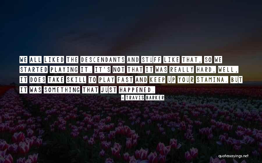 Stollenwerk Family Foundation Quotes By Travis Barker Stollenwerk Family Foundation Quotes By Travis Barker