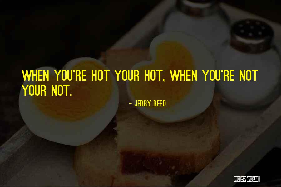 Stoller Usa Quotes By Jerry Reed Stoller Usa Quotes By Jerry Reed