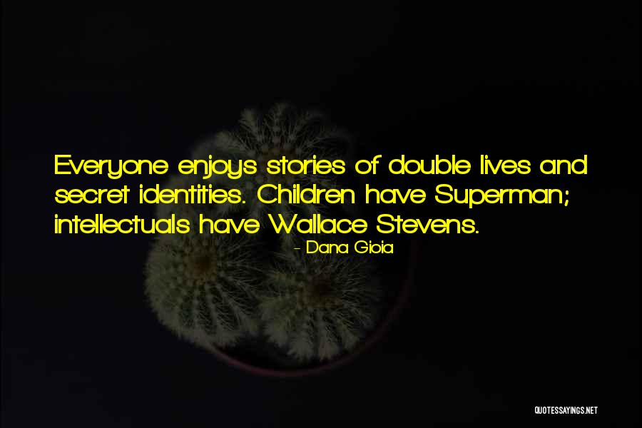 Stolpman Combe Quotes By Dana Gioia Stolpman Combe Quotes By Dana Gioia