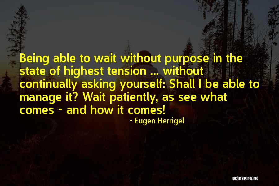 Stolte Cpa Quotes By Eugen Herrigel Stolte Cpa Quotes By Eugen Herrigel
