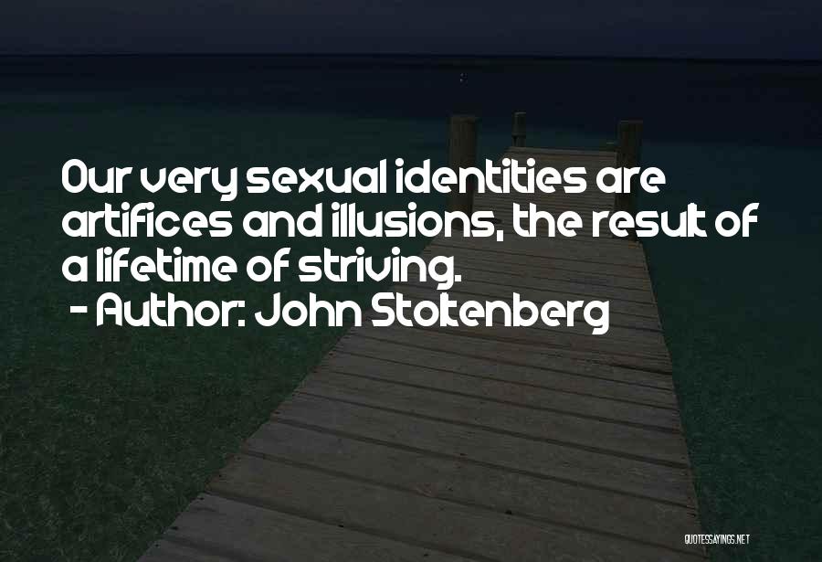 Stoltenberg Quotes By John Stoltenberg