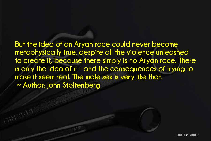 Stoltenberg Quotes By John Stoltenberg