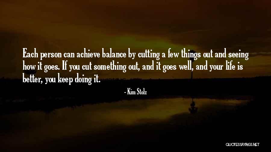 Stolz Quotes By Kim Stolz Stolz Quotes By Kim Stolz