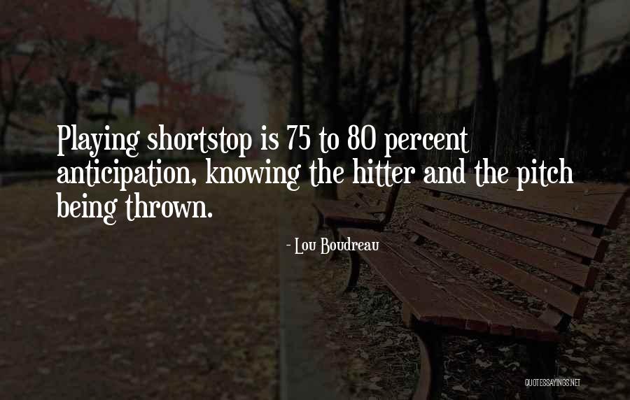 Stolzenberg Exercise Quotes By Lou Boudreau Stolzenberg Exercise Quotes By Lou Boudreau