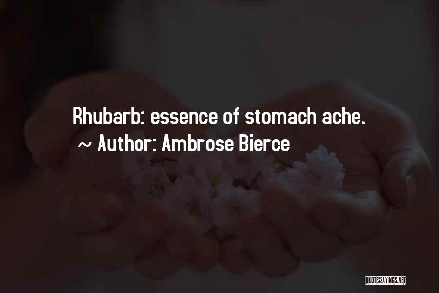 Stomach Ache Quotes By Ambrose Bierce