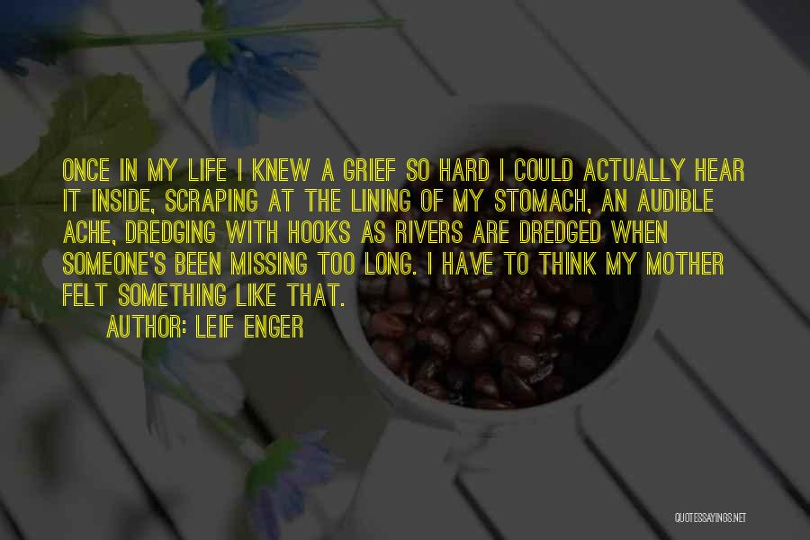 Stomach Ache Quotes By Leif Enger