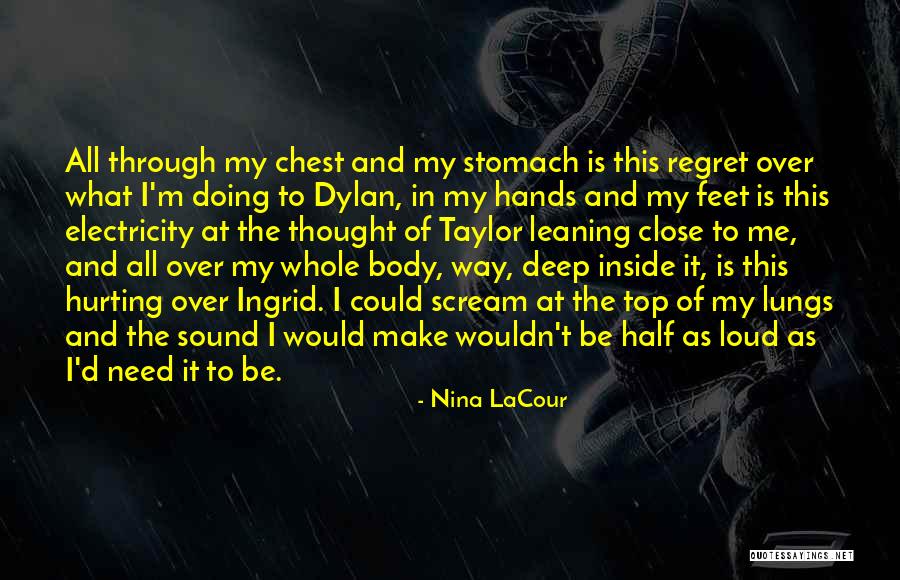 Stomach And Chest Quotes By Nina LaCour Stomach And Chest Quotes By Nina LaCour