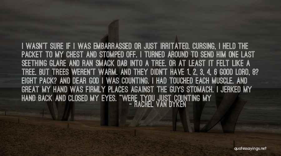 Stomach And Chest Quotes By Rachel Van Dyken Stomach And Chest Quotes By Rachel Van Dyken