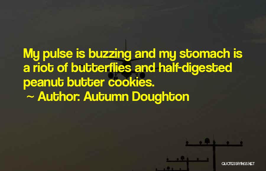 Stomach Butterflies Quotes By Autumn Doughton