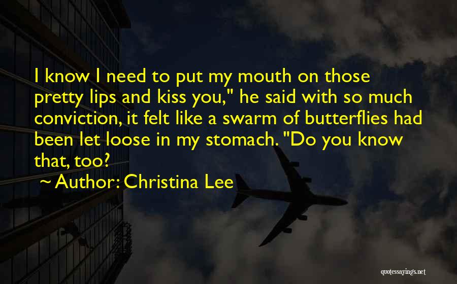 Stomach Butterflies Quotes By Christina Lee