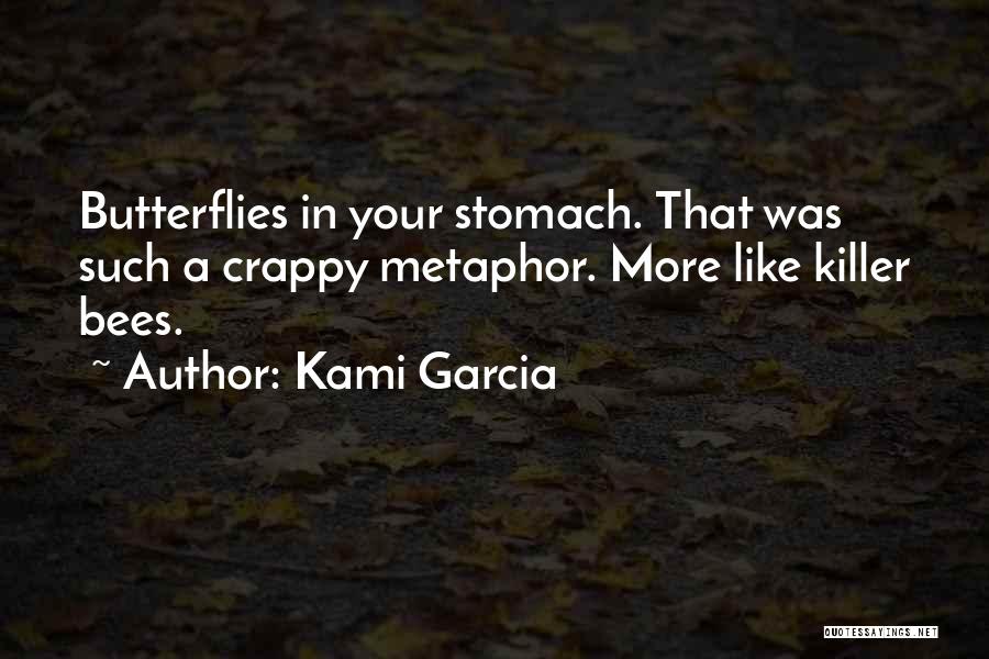 Stomach Butterflies Quotes By Kami Garcia