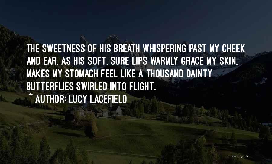 Stomach Butterflies Quotes By Lucy Lacefield