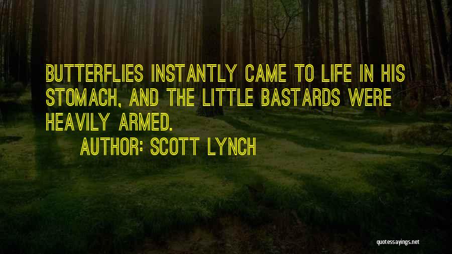 Stomach Butterflies Quotes By Scott Lynch