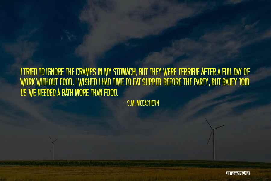 Stomach Cramps Quotes By S.M. McEachern Stomach Cramps Quotes By S.M. McEachern