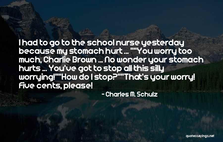 Stomach Hurts Quotes By Charles M. Schulz Stomach Hurts Quotes By Charles M. Schulz