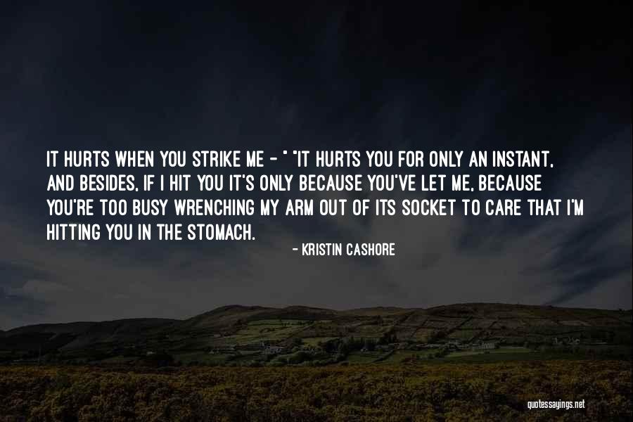 Stomach Hurts Quotes By Kristin Cashore Stomach Hurts Quotes By Kristin Cashore