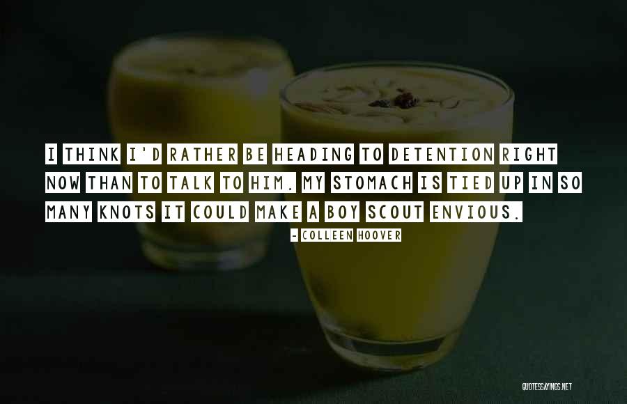 Stomach In Knots Quotes By Colleen Hoover Stomach In Knots Quotes By Colleen Hoover