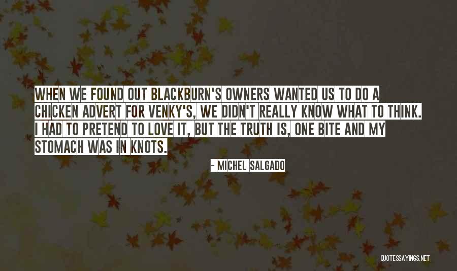 Stomach In Knots Quotes By Michel Salgado Stomach In Knots Quotes By Michel Salgado