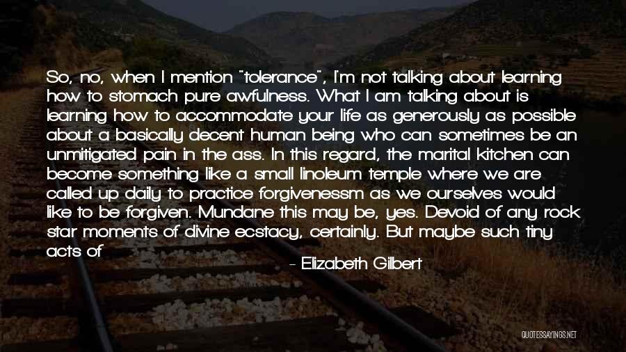 Stomach Then Small Quotes By Elizabeth Gilbert Stomach Then Small Quotes By Elizabeth Gilbert