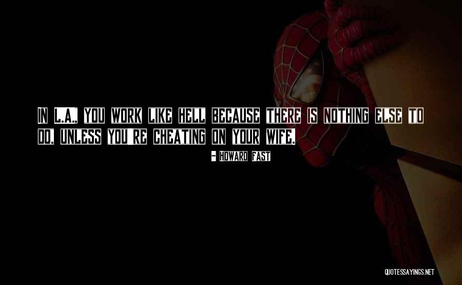 Stomach Theory Quotes By Howard Fast Stomach Theory Quotes By Howard Fast