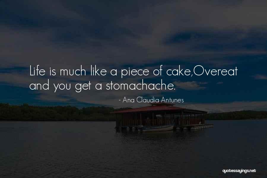 Stomachache Quotes By Ana Claudia Antunes Stomachache Quotes By Ana Claudia Antunes