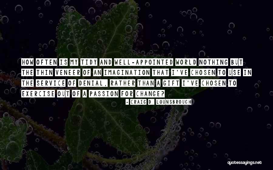 Stomedy Quotes By Craig D. Lounsbrough Stomedy Quotes By Craig D. Lounsbrough
