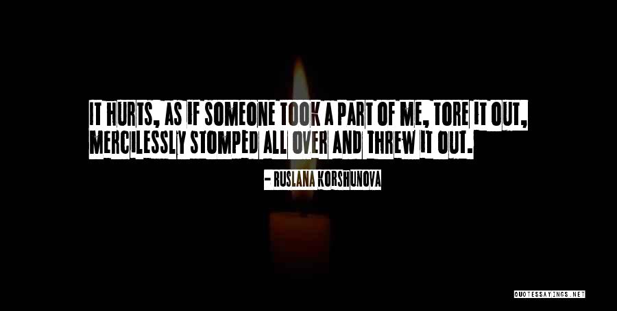 Stomped Out Quotes By Ruslana Korshunova Stomped Out Quotes By Ruslana Korshunova