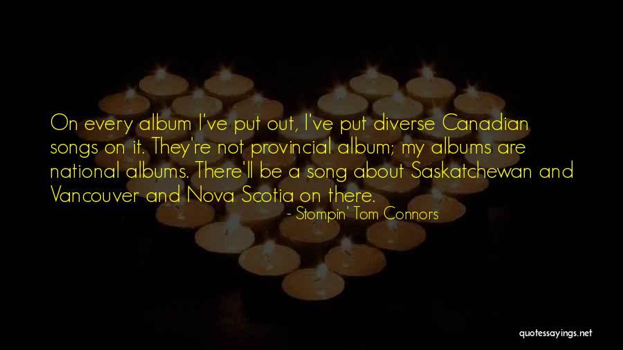 Stompin' Tom Connors Quotes 2076873 Stompin' Tom Connors Quotes 2076873