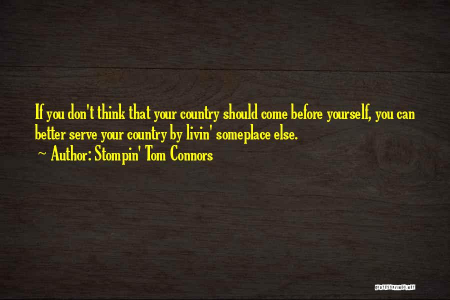 Stompin Tom Quotes By Stompin' Tom Connors