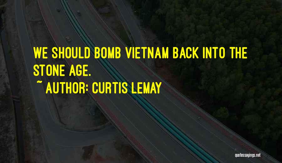 Stone Age Quotes By Curtis LeMay