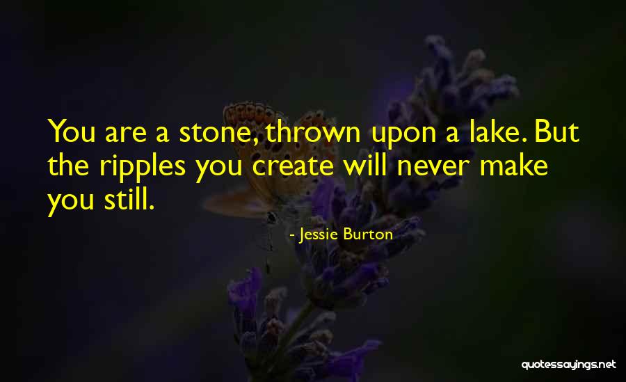 Stone Age Quotes By Jessie Burton Stone Age Quotes By Jessie Burton