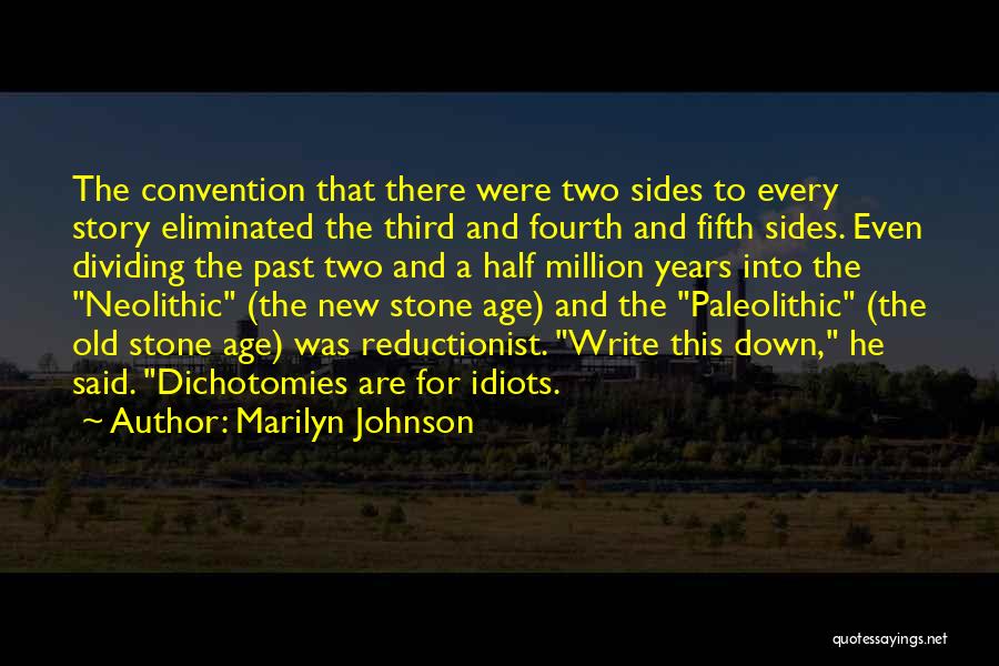 Stone Age Quotes By Marilyn Johnson