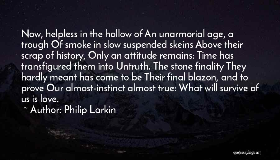 Stone Age Quotes By Philip Larkin