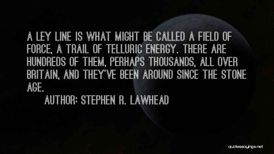 Stone Age Quotes By Stephen R. Lawhead