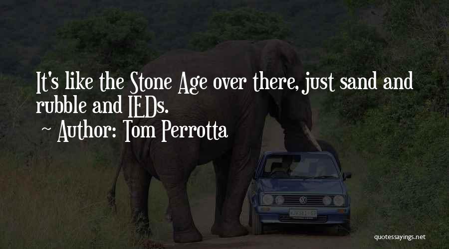 Stone Age Quotes By Tom Perrotta